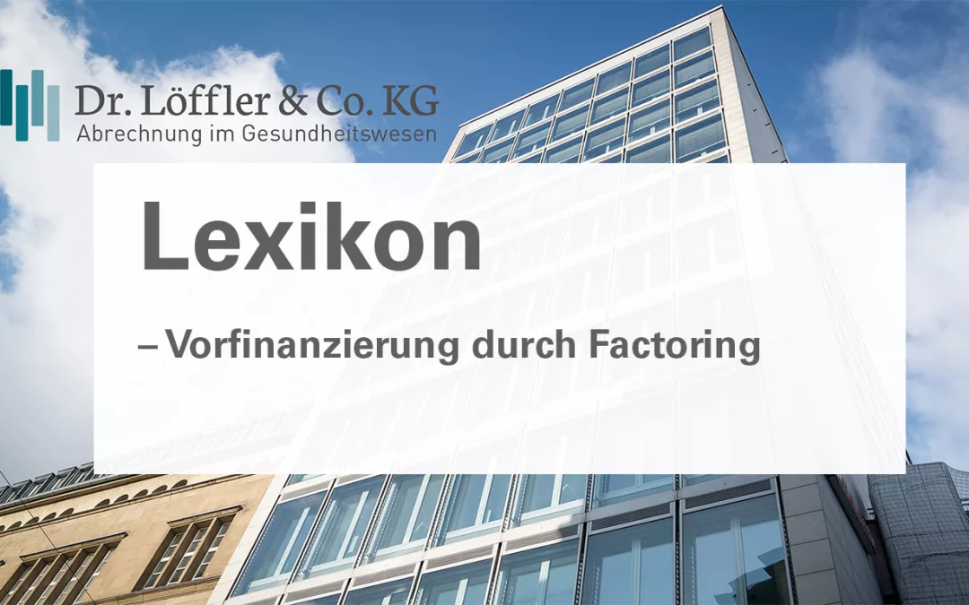 Vorfinanzierung durch Factoring